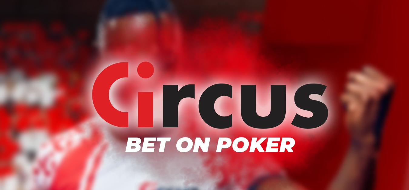 Circus Bet on Poker