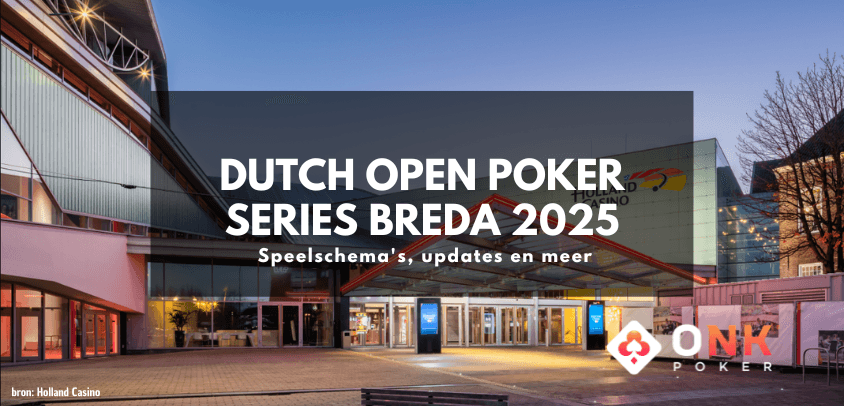 Dutch Open Poker Series Breda 2025 | 7 t/m 12 januari