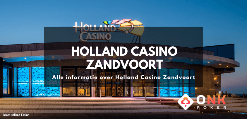 Holland Casino Zandvoort | Alle informatie over het casino