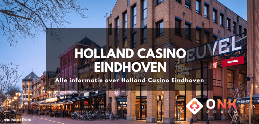 Holland Casino Eindhoven | Alle informatie over het casino