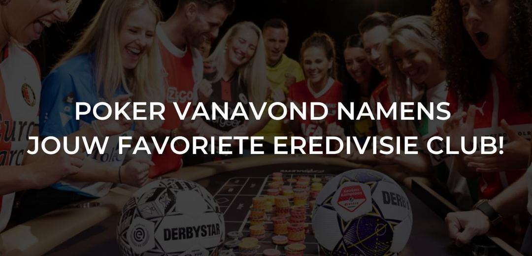 Poker vanavond namens je favoriete eredivisie club!