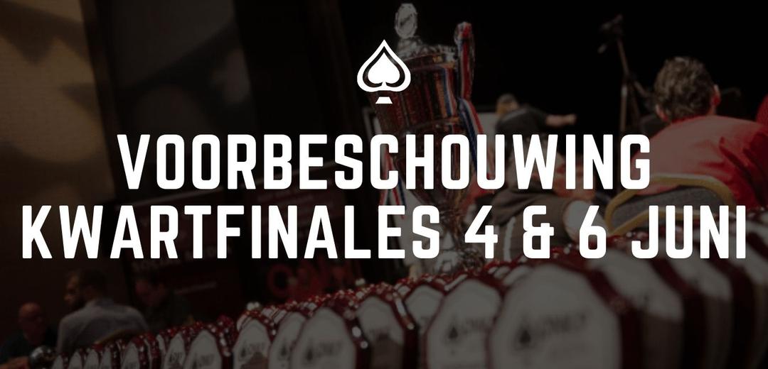 Voorbeschouwing kwartfinales 4 en 6 juni