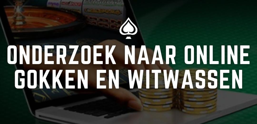 Onderzoek naar online gokken en witwassen