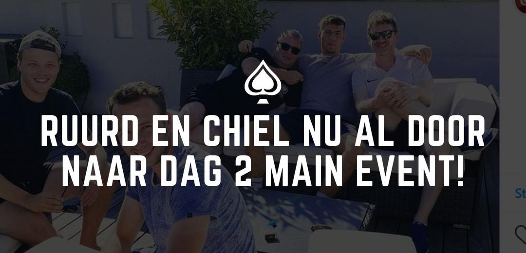 Ruurd en Chiel door naar Dag 2 Main Event!