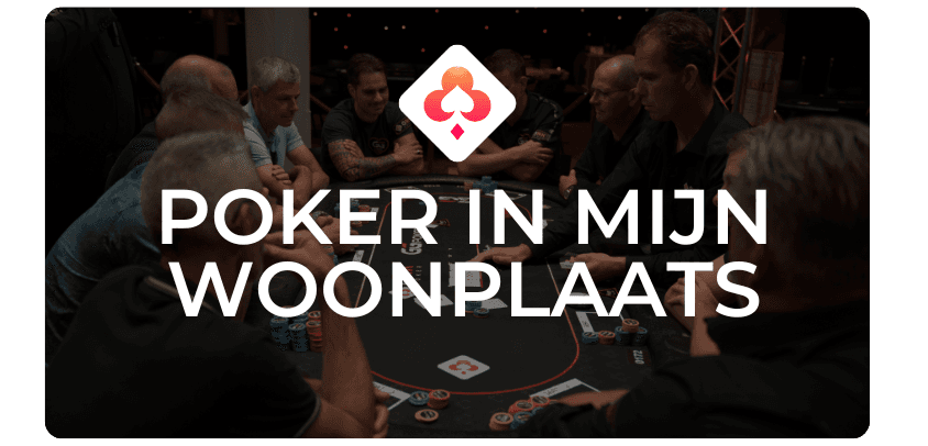 Pokertoernooi in mijn woonplaats